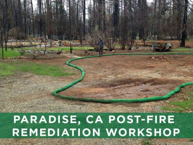 Paradise California Post-Fire Remediation Workshop Paradise California Post-Fire Remediation Workshop