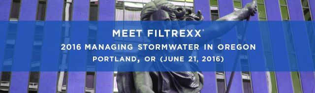 Filtrexx 2016 Managing Stormwater in Oregon Filtrexx 2016 Managing Stormwater in Oregon